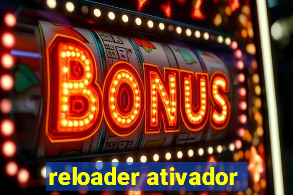 reloader ativador